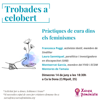 Trobades a Celobert “Pràctiques de cura dins els feminismes”